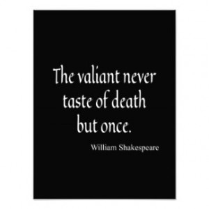 Shakespeare Quote Valiant Taste of Death But Once Photo Print