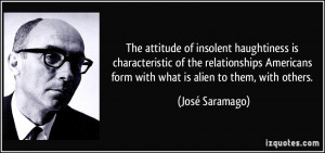 The attitude of insolent haughtiness is characteristic of the ...