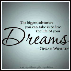 The Life Of Your Dreams Oprah Winfrey Quote