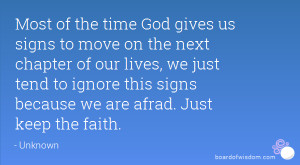Most of the time God gives us signs to move on the next chapter of our ...