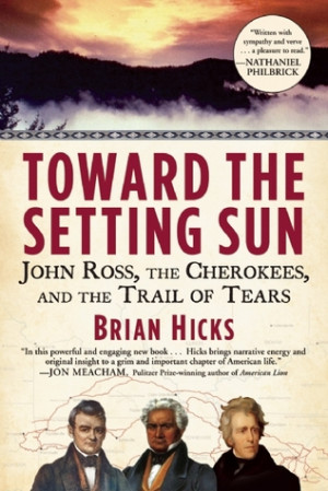 ... the Setting Sun: John Ross, the Cherokees and the Trail of Tears