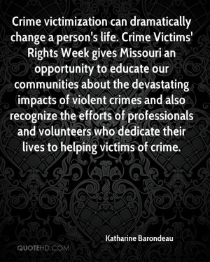 Crime victimization can dramatically change a person's life. Crime ...