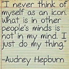 Think soberly, think modesty. #quotes #AudreyHepburn #modesty More