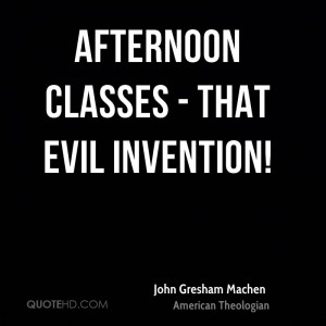 Afternoon classes - that evil invention!
