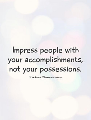 quotes about impressing people