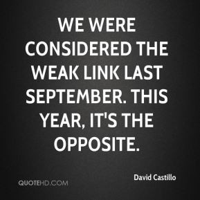 Weak Link Quotes Weak link last september.