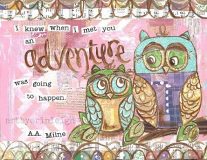 Inspirational Owl Art Adventure Quote A.A. Milne by artbyerinleigh, $ ...
