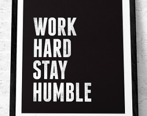 Humble Quotes Work hard stay humble quote