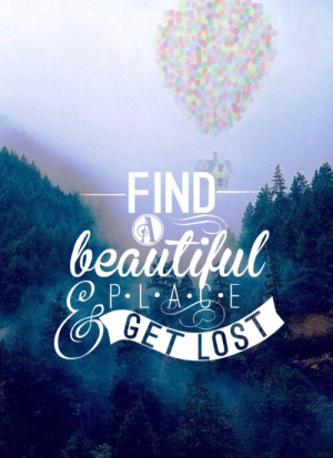 beauty quote hipster inspiration UP Woods wanderlust get lost