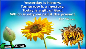 Yesterday Is History by bil-keane Picture Quotes