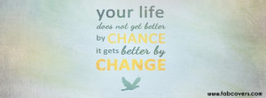 secret of change facebook covers quotes about change dont change so ...