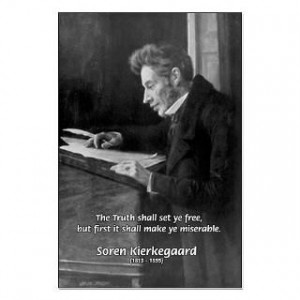 Truth Existentialism: Soren Kierkegaard : Famous Art Science Quotes