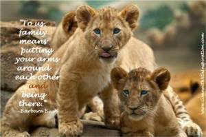 Family quotes, Family means putting your arms around, Lion cubs ...