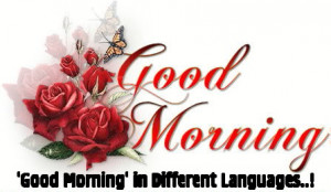 Greetings.....! How to Say Good Morning in Different Languages all ...
