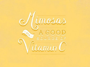 ... mimosas are a good source of vitamin c #quote #quotes #food #cocktails