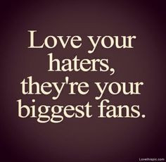 ... Quotes, Haters Gonna, Funny Quotes, Motivation Quotes Haters, Quotes