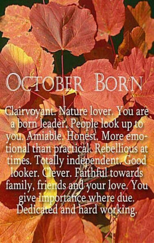 October Born wow crazy true love October..