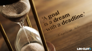 26 Mar A goal is a dream with a deadline – Napoleon Hill