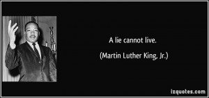 quote-a-lie-cannot-live-martin-luther-king-jr-102443.jpg