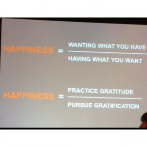 Happiness equations from Joie de Vivre Hotel CEO Chip Conley.