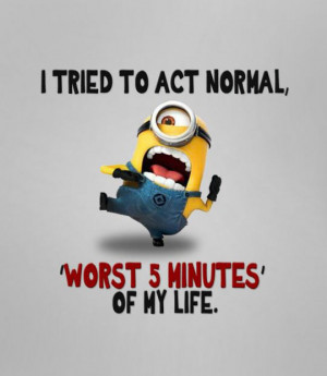 funny-Minion-act-normal-minutes-worst