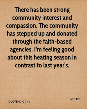 There has been strong community interest and compassion. The community ...