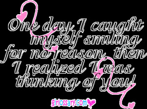 One day I caught myself smiling for no reason, then I realized I was ...