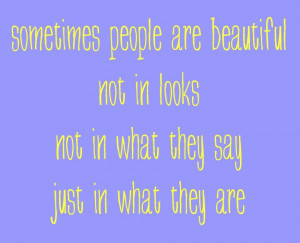 Quotes About Being Beautiful Inside And Out I think this quote kind of