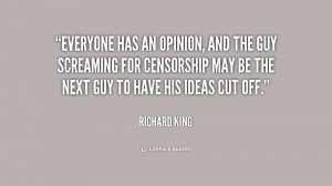 quote-Richard-King-everyone-has-an-opinion-and-the-guy-190371_1.png