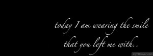 Today I Wear A Smile facebook cover