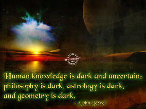 Human Knowledge is Dark ~ Astrology Quote