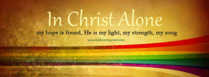 In Christ alone, Jesus, Christ, Christ Facebook cover, Facebook ...