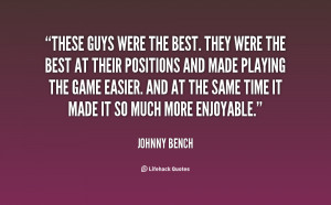 Johnny Bench Quote