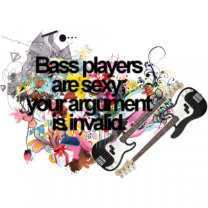 Bass Player Quotes Bass Player Quotes