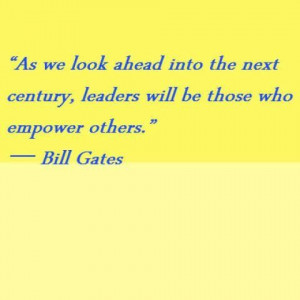 Empower others bill gates quotes.