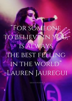 The Beautiful Lauren Jauregui “For someone to believe in you, is ...