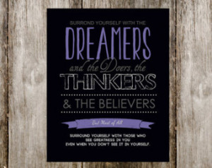 ... Quote - Surround Yourself with the Dreamers, the Doers, the Thinkers