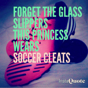 ... , Cute Soccer Quotes, Girls Quotes, Athletic Quotes, Soccer Girls