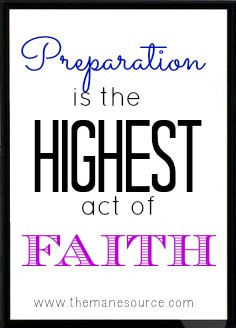 preparation is the highest act of faith