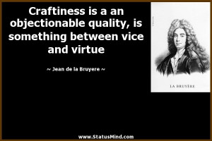 ... between vice and virtue - Jean de la Bruyere Quotes - StatusMind.com