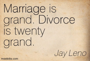 Quotation-Jay-Leno-divorce-marriage-love-funny-Meetville-Quotes-192690