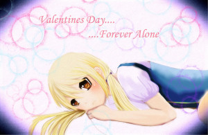 Valentines Day Forever Alone by miru-tan