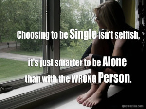Choosing To Be Single Isnt Selfish Its Just Smarter To Be Alone ...