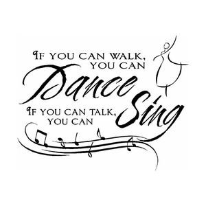 If You Can Walk You Can Dance Inspirational Vinyl Wall Quote