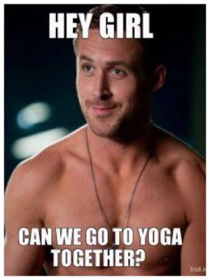 Hot Yoga 101- Take Ryan Gosling hahaha (Motivation? ;)