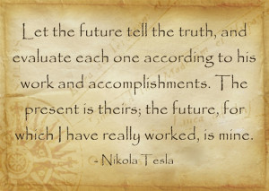 Nikola Tesla Quotes about future