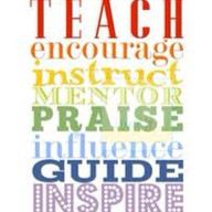 Teacher Quotes Teach encourage instruct mentor praise influence guide ...