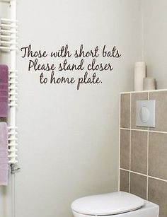 Bathroom Quote Those with Short Bats Vinyl Wall Decal | HAHAHA
