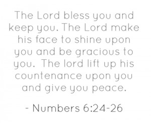 The Lord bless you and keep you.The Lord make his
