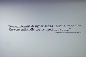 loved this quote from a classified ad placed by Jean Paul Gaultier ...